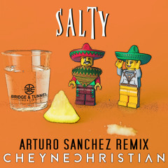 Cheyne Christian, Arturo Sanchez - Salty (Arturo Sanchez Salado Remix)