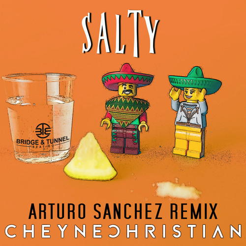 Cheyne Christian, Arturo Sanchez - Salty (Arturo Sanchez Salado Remix)