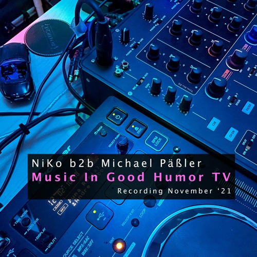 Music In Good Humor TV Recording b2b w/ NiKo (November 2021)