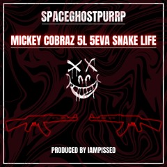 SPACEGHOSTPURRP - MICKEY COBRAZ 5L 5EVA SNAKE LIFE ( Q50 Diss ) PROD BY IAMPISSED  *2025*