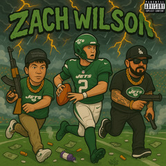 Zach Wilson ( FT X the Ruler )