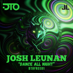 Josh Leunan - Dance All Nigth (Original Mix) [DTOFREE01]