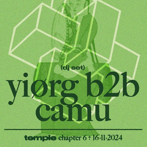 Camu b2b Yiørg @ temple chptr. 6 - 16/11/2024