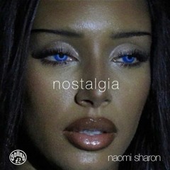 Nostalgia By Naomi Sharon EP2