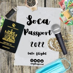 Soca Passport 2022 (Late Flight)