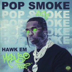 Pop Smoke - Hawk Em (Meduso Flip)