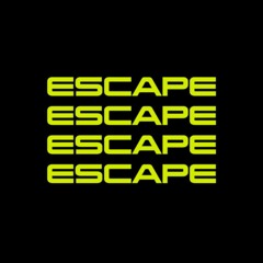 ESCAPE