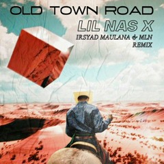 Lil Nas X - Old Town Road (Irsyad Maulana & MLN Remix)