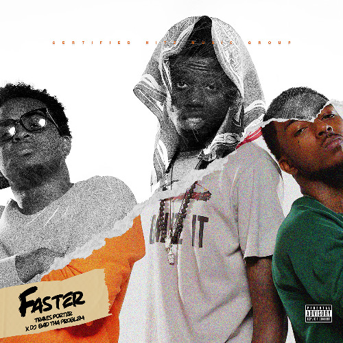 Travis Porter "Faster" (DJ BAD THA PROBLEM Mash Up)
