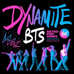 BTS – Dynamite (Nick* Retro Pop Remix)