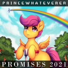 PrinceWhateverer - Promises 2021 [MLP song]