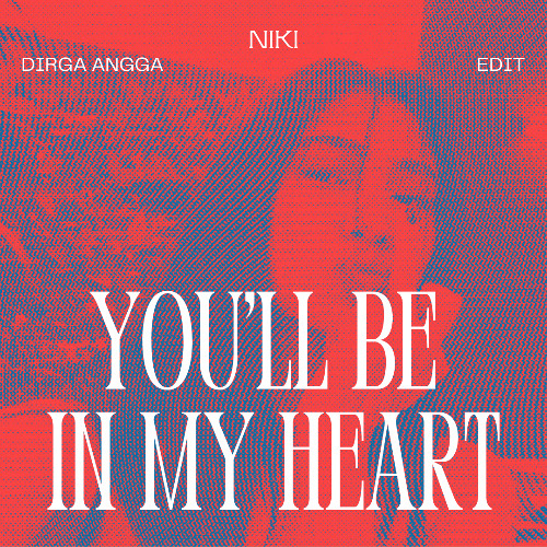 NIKI - You'll Be In My Heart (DIRGA ANGGA Miami Bass Edit)