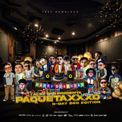 PAQUETAXXXO VOL. 2 EDITION B-DAY DEØ