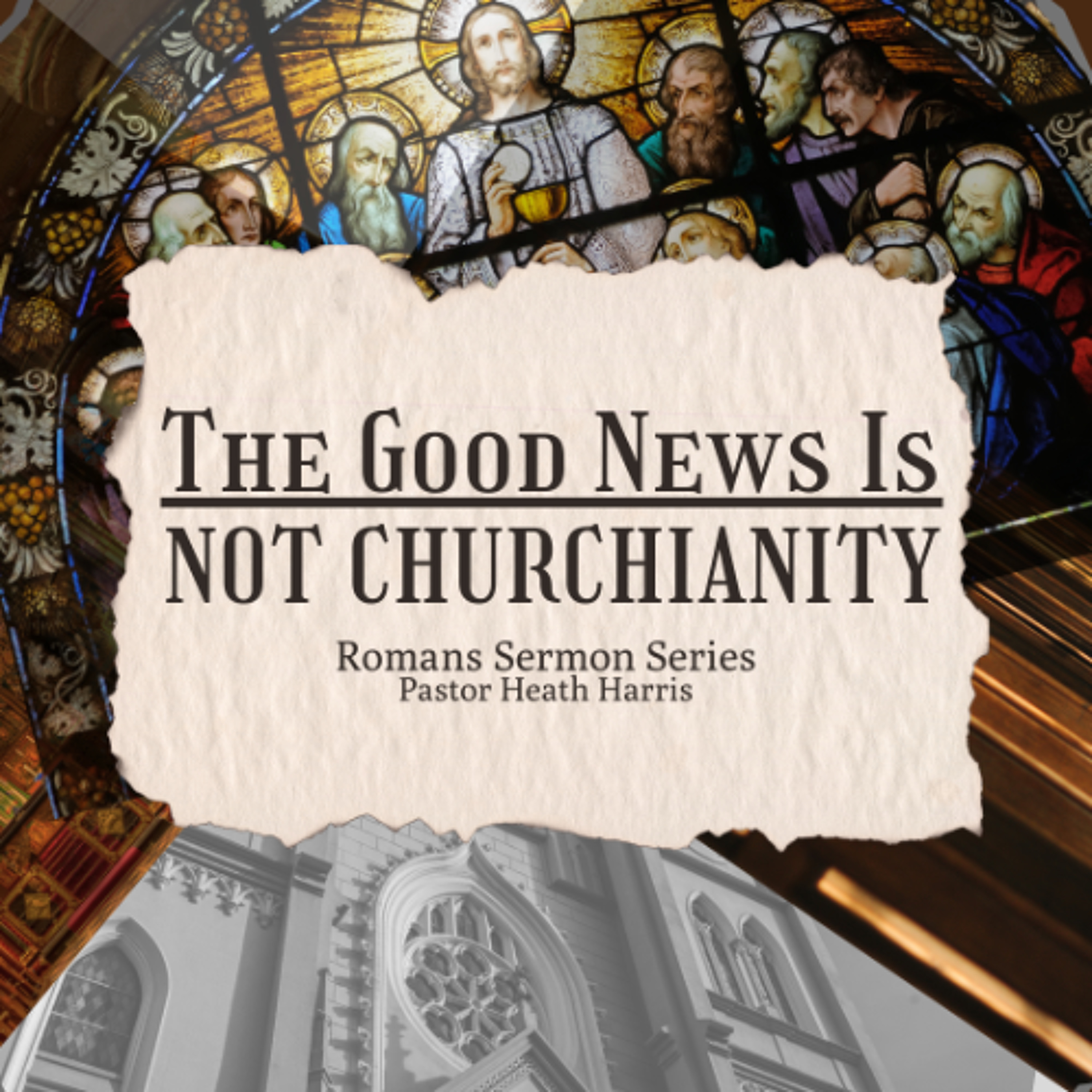 The Good News is Not Churchianity episode artwork