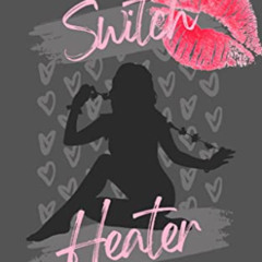VIEW KINDLE 📙 Switch Heater: A Contemporary Polyamorous Omegaverse by  K.L. Moore [K