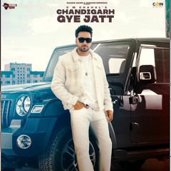 Chandigarh Gye Jatt By Cm Chahal | Coin Digital | New Punjabi Songs 2021