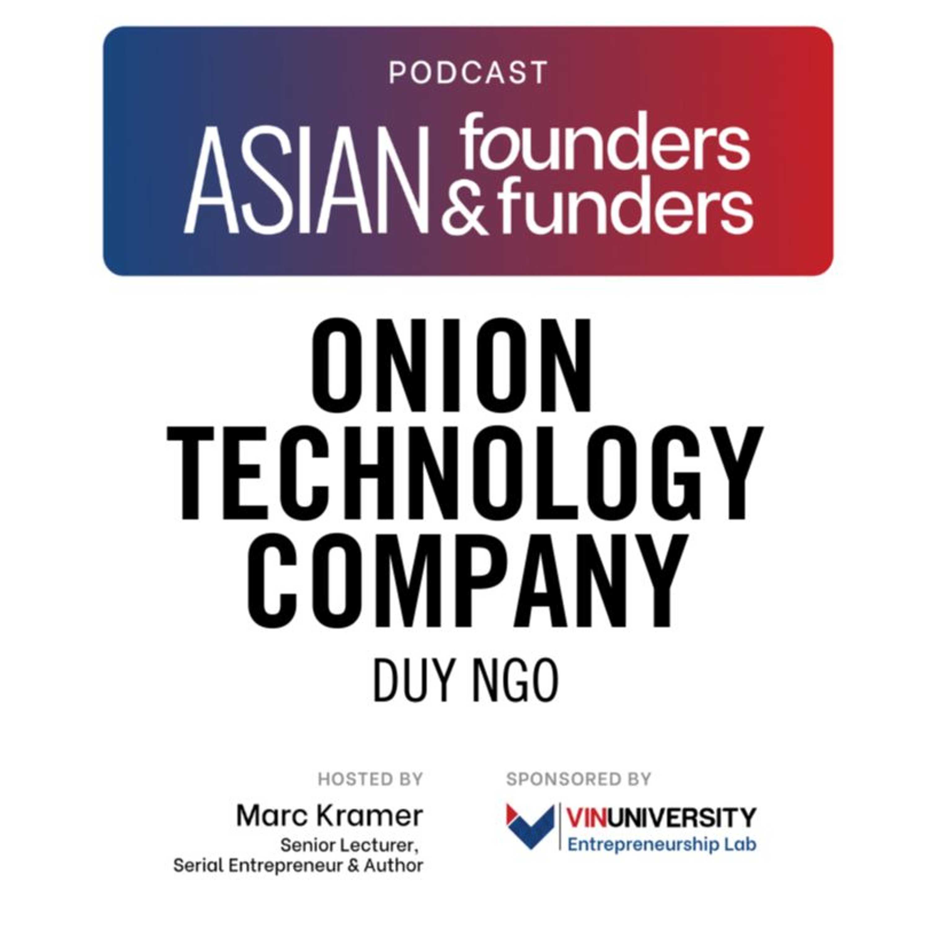 Duy Ngo, founder/CEO of Onion Technology Company episode artwork