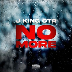 J. King OTR - No More