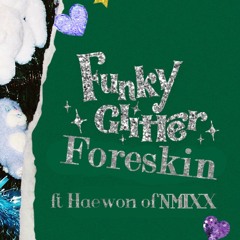 Funky Glitter f0r3skin (ft HAEWON of NMIXX)
