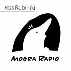 Robiniki - Mogra Radio #025
