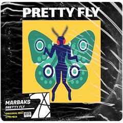 Marbaks - Pretty Fly (Original Mix) [FREE DOWNLOAD]
