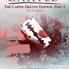 [Get] EPUB 📝 The Cartel Deluxe Edition, Part 2: Books 4 and 5 by  Ashley &  Jaquavis