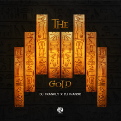 Dj Frankly X Dj Ivan90 - The Gold ( Original Mix )