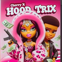 Cherry X - Hood Trix