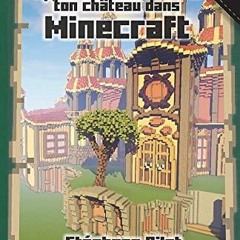 ✔ PDF ❤  FREE Apprends ? construire ton ch?teau dans Minecraft (French