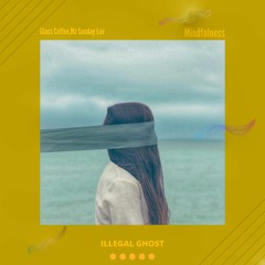 Glass Coffee,Mz Sunday Luv - Mindfulness(ILGGHST040)