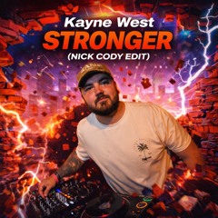 Kayne West - Stronger (Nick Cody Edit)