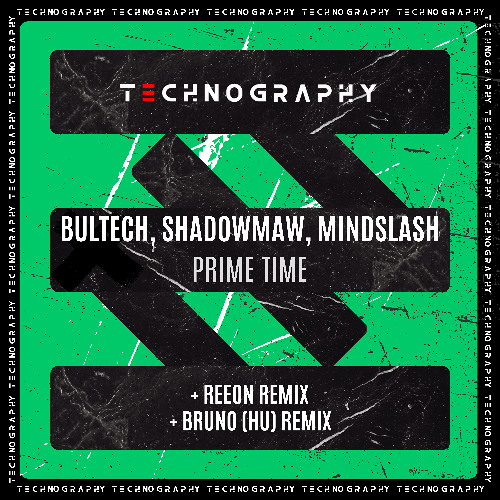Bultech, Shadowmaw, Mindslash - Prime Time (Bruno(HU) Remix)