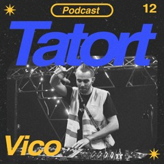 TATORTCAST #12 - Vico