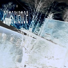conscience (out on spotify)