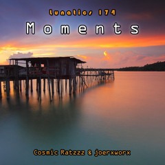 Lunatics 174 // Moments // Ratzzz & joerxworx