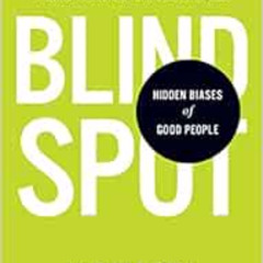 free PDF 💔 Blindspot: Hidden Biases of Good People by Mahzarin R. BanajiAnthony G. G