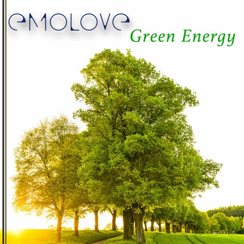 Stream Green Energy Streaming by Emolove | Listen online for free on ...