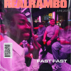 RealRambo - Fast fast (hosted/produced by bryceprod)
