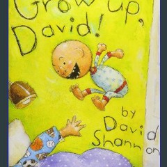 ((Ebook)) ✨ Grow Up, David! (David Books) [W.O.R.D]
