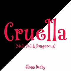 Cruella - Mad Bad & Dangerous