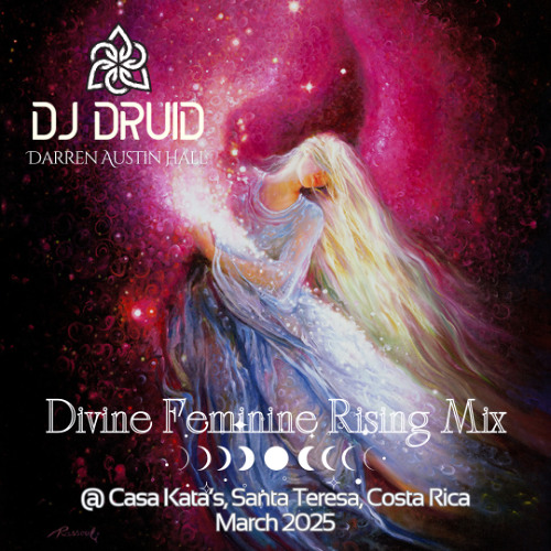 DJ DRUID ∞ Honouring Women & the Divine Feminine (Ecstatic Dance Mix)