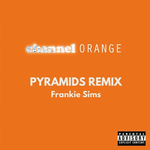 Pyramids - Frankie Sims Remix