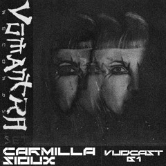 CARMILLA SIOUX - [Vūdcast_061]