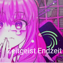 Zeitgeist Endzeit