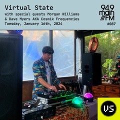 Virtual State #087: Dave Myers & Morgan Williams Interview