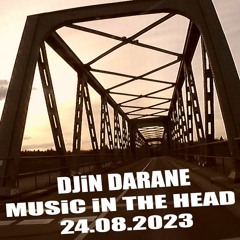 DJiN DARANE - MUSiC iN THE HEAD - 24.08.2023