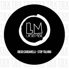 Premiere: Diego Cardarelli - Stop Talking [Lapsus Music]