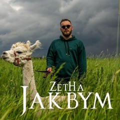 ZetHa - Jakbym (prod. BL Beatz)