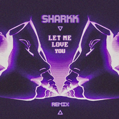 Ne-Yo Let Me Love You (Sharkk Remix)