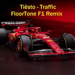 Tiësto - Traffic (FloorTone F1 Remix)